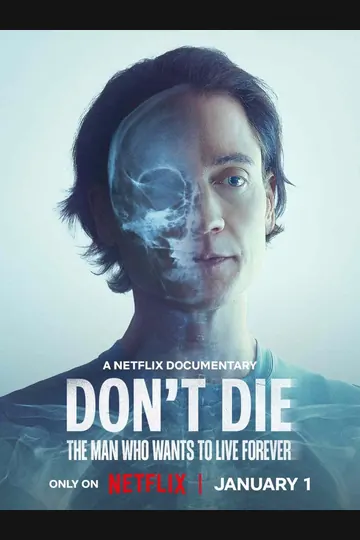 Affiche de Don't Die : L'homme qui voulait être éternel